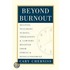 Beyond Burnout