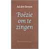 Poezie om te zingen door A. den Besten
