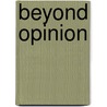 Beyond Opinion door Ravi Zacharias
