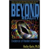 Beyond Reality by Shelley Kaehr