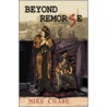 Beyond Remorse door Mike Chase