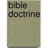 Bible Doctrine door . Anonymous