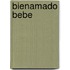 Bienamado Bebe
