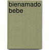 Bienamado Bebe by Laura Lerner Emmer