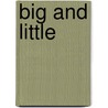 Big And Little by Felicity Brooks