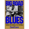 Big Road Blues door David Evans