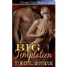 Big Temptation door Robin L. Rotham