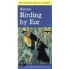 Birding by Ear door Roger Tory Peterson