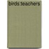Birds:Teachers