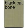 Black Cat Bone by J. Patrick Lewis