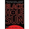 Black Hole Sun door David Macinnis Gill