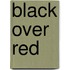 Black Over Red