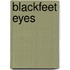 Blackfeet Eyes