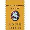 Blackwood Farm door Anne Rice