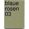 Blaue Rosen 03 door Mayu Shinjo