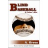 Blind Baseball by A. Green