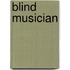 Blind Musician