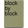 Block By Block door Timothy Mennel
