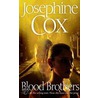 Blood Brothers by Josephine Cox