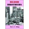Blood Brothers door Steve J. King
