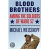 Blood Brothers door Michael Weisskopf