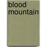 Blood Mountain door Leo Kessler