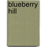 Blueberry Hill door Jake Jones