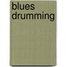 Blues Drumming by Ed Roscetti