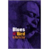 Blues For Bird door Martin Gray