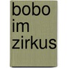 Bobo im Zirkus by Markus Osterwalder