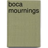 Boca Mournings door Steven M. Forman