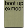 Boot Up Exmoor door Adrian Tierney-Jones