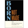 Born, Not Made door James V. Koch