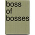 Boss Of Bosses