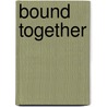 Bound Together door A. David Bos