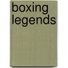 Boxing Legends door Bob Italia