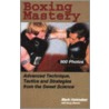 Boxing Mastery door Mark Hatmaker