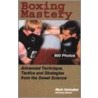 Boxing Mastery by Mark Hatmaker