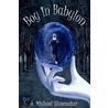 Boy In Babylon by J. Michael Shoemaker