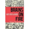 Brains On Fire door Robbin Phillips