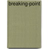 Breaking-Point door Mikhail Artsybashev
