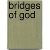 Bridges of God by Donald A. McGavran