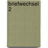 Briefwechsel 2 by Maria Menz