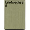Briefwechsel 5 by Arno Schmidt