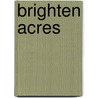 Brighten Acres door Lea Roberts