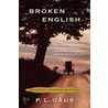 Broken English by Paul L. Gaus