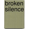 Broken Silence door Samuel Kennedy Cowan