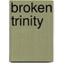 Broken Trinity