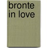 Bronte In Love by Sarah Freeman