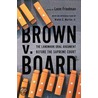 Brown V. Board door Waldo E. Martin